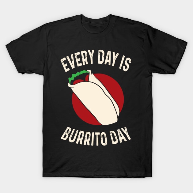 Every Day Is Burrito Day Mexican Food Cinco de Mayo T-Shirt by LEGO